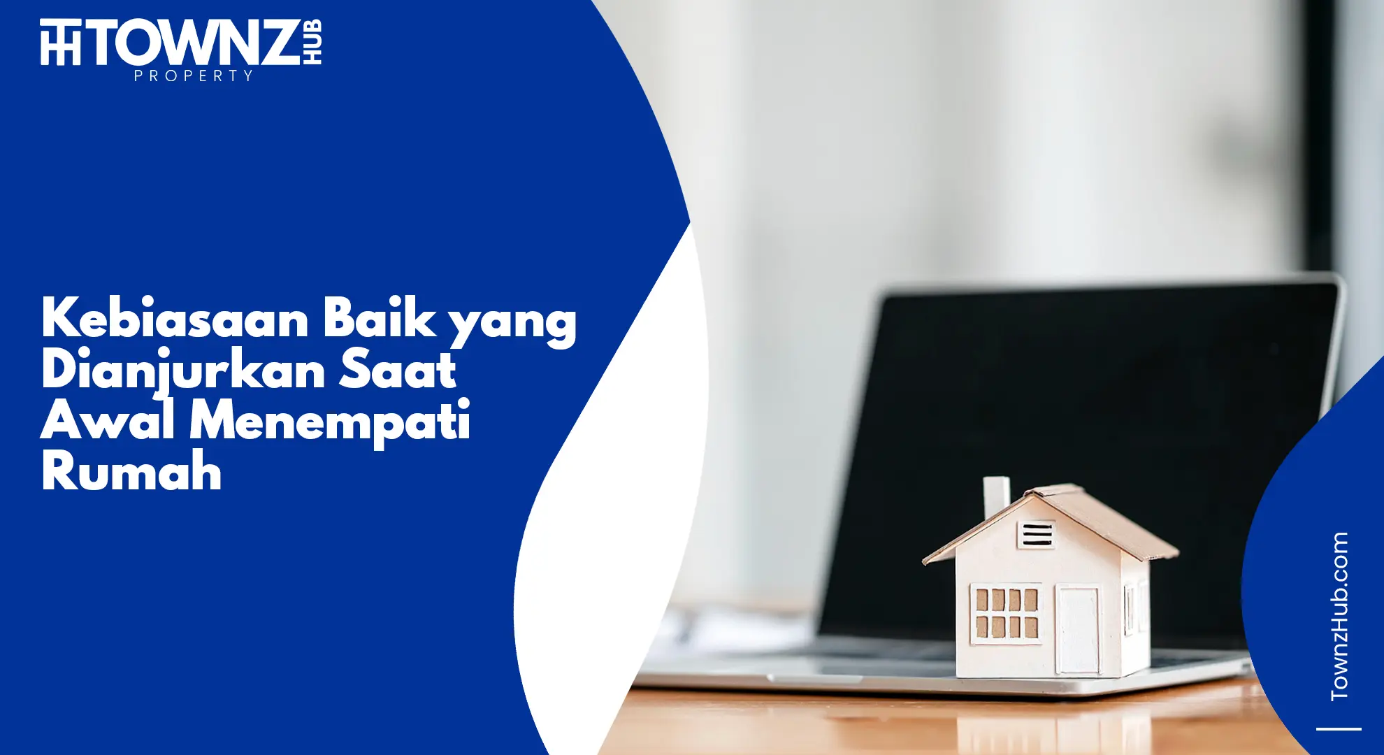 kebiasaan baik yang dianjurkan saat awal menempati rumah