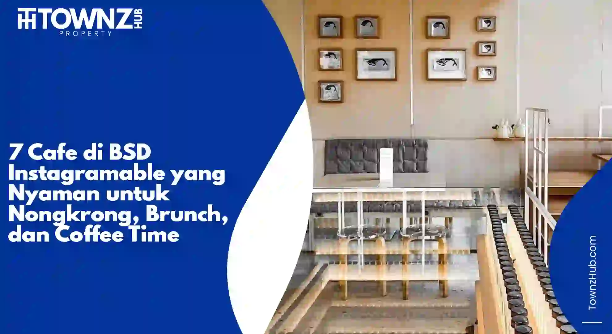 7 Cafe di BSD Instagramable yang Nyaman untuk Nongkrong, Brunch, dan Coffee Time - cover artikel