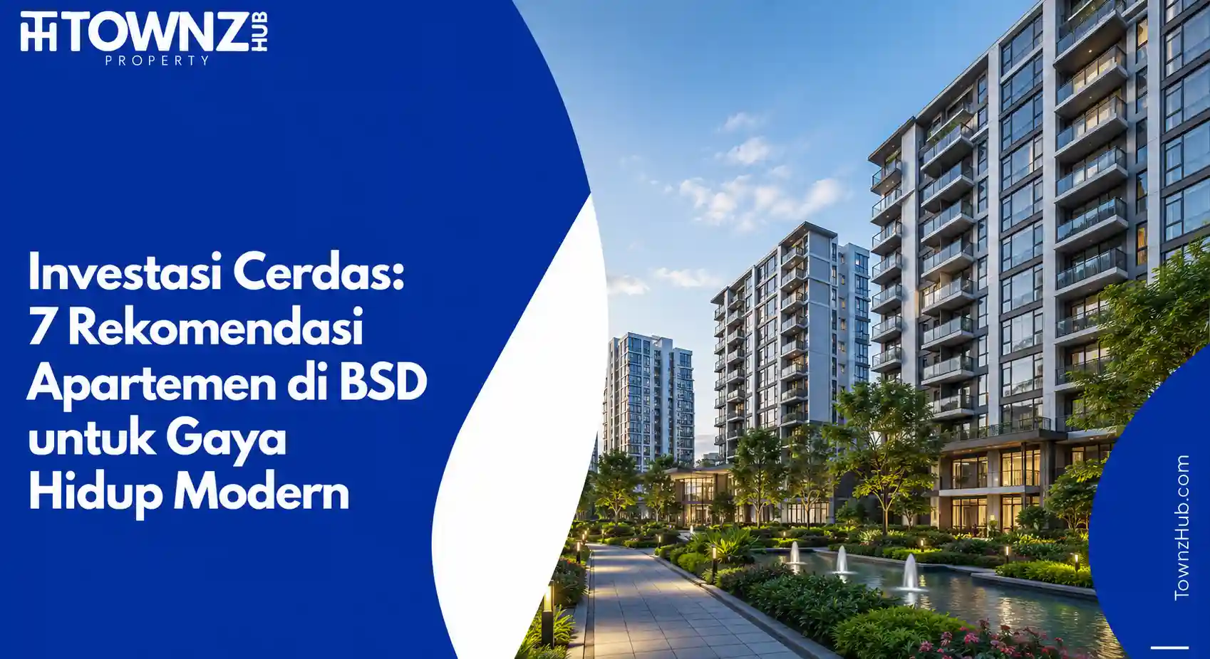 Investasi Cerdas: 7 Rekomendasi Apartemen di BSD untuk Gaya Hidup Modern - cover artikel